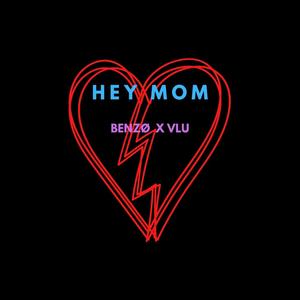 Hey Mom (Explicit)