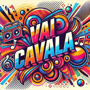 VAI CAVALA (Explicit)