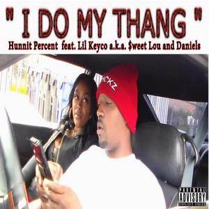 I Do My Thang (feat. Lil Keyco) [Explicit]
