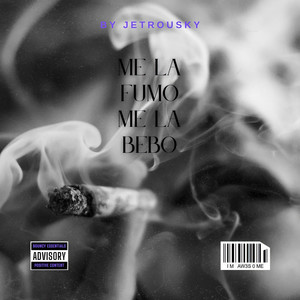 Me la Fumo Me la Bebo (Explicit)