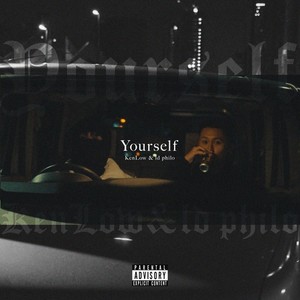 Kenlow - Yourself (feat. tip jam) (Explicit)