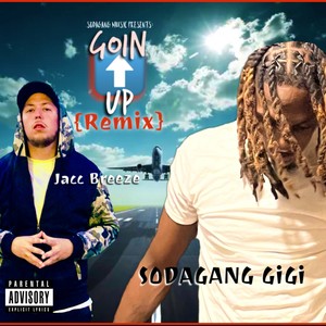 Goin Up (feat. SODAGANG GIGI)