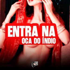 Entra na Oca do Índio (Explicit)