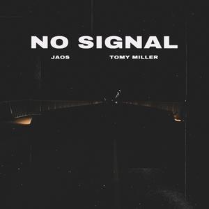 No Signal (feat. Tomy Milleer)