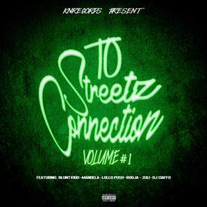TO Streetz Connection, vol.1 (feat. Blunt Kidd, Lollo Push, Mandela VP, Rödja, Zuli & Dj Ciaffo) (Explicit)
