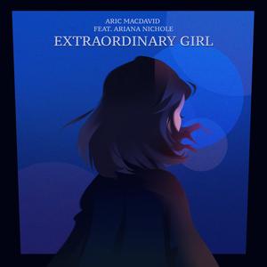 Extraordinary Girl (feat. Ariana Nichole)