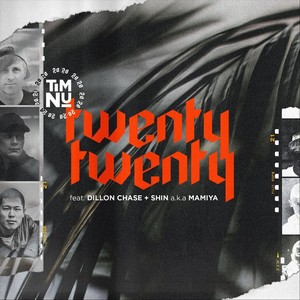 Twenty Twenty (feat. Dillon Chase & Shin a.k.a Mamiya)