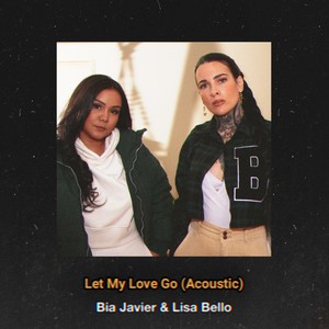 Let My Love Go (Acoustic|Explicit)