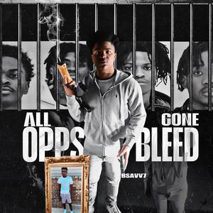 All Opps Gone Bleed (Explicit)