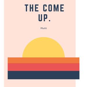 The Come Up (Explicit)