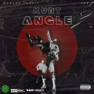 Kurt Angle (feat. Marcus Jarvis) [Explicit]