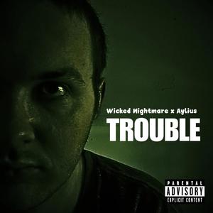 Trouble (feat. Aylius) [Explicit]