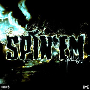 Spin’em (Explicit)