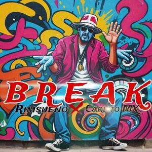BREAK (feat. RimSueño) (Explicit)