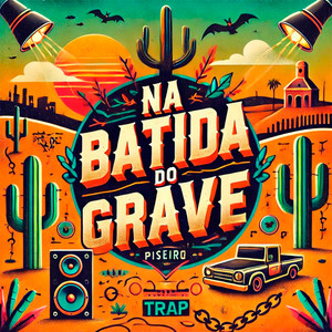 Na Batida Do Grave (Explicit)