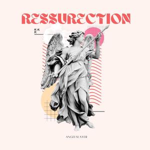 Ressurection