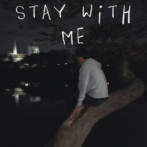 Stay With Me