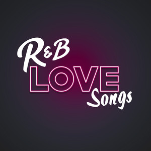 R&B Love Songs (Explicit)