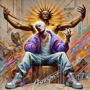 Disrespect (Explicit)