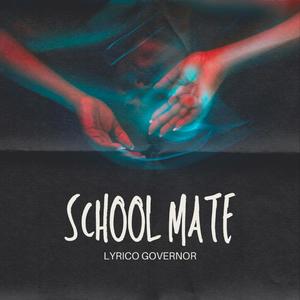 SCHOOL MATE (feat. DukeCity Beatz)