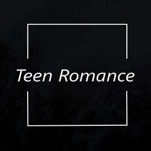 Teen Romance