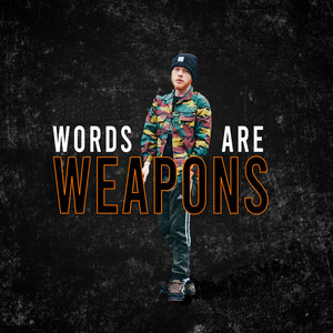 Words Are Weapons (Explicit)