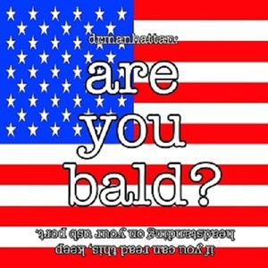 Are You Bald?