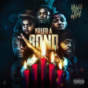 Killed A Bond (Explicit)