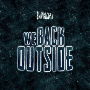 We Back Outside (Explicit)