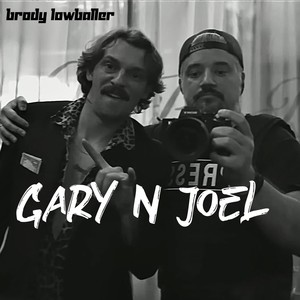 Gary n Joel