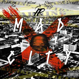 Mad City (feat. Neon Savvy, Fellow & K.Drews) [Explicit]