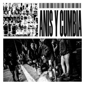 Anís y Cumbia (Explicit)