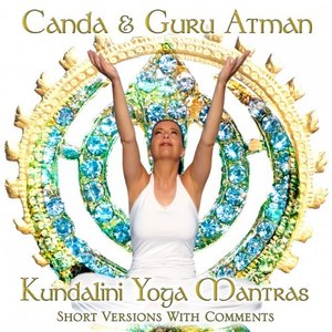 Kundalini Yoga Mantras (Short Versions with Comments)