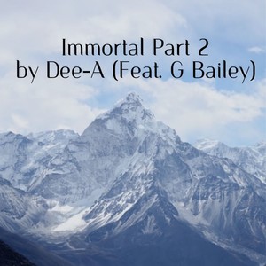 Immortal Part 2 (feat. G Bailey) [Remastered]