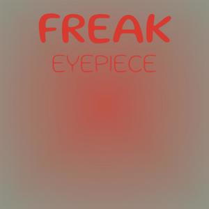 Freak Eyepiece