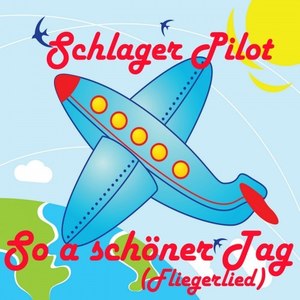 So a schöner Tag (Fliegerlied)