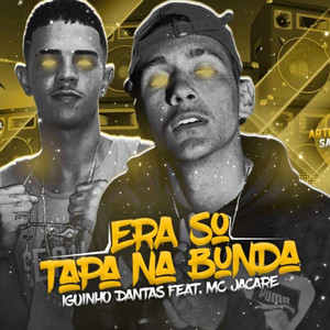 Era Só Tapa na Bunda (feat. Mc Jacare)