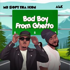 Bad boy from ghetto (feat. ALk)