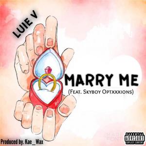 Marry Me (feat. Skyboy Optxxxions) (Explicit)