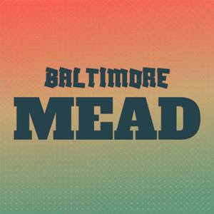 Baltimore Mead