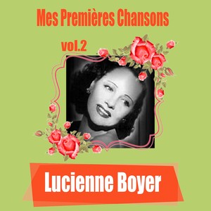 Lucienne Boyer / Mes Premières Chansons, vol. 2