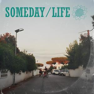 Someday/Life