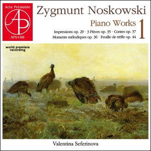 Zygmunt noskowski - Piano Works 1