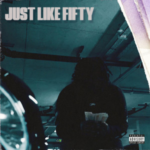 Just Like Fifty (Explicit)