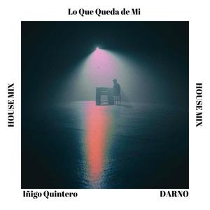 Lo Que Queda de Mí (House Mix)