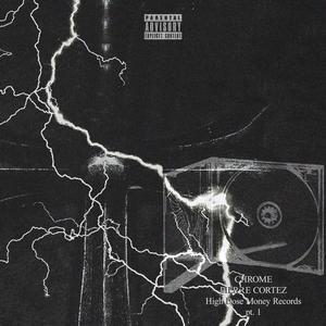 CHROME, Pt. 1 (Explicit)