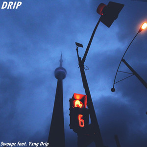 Drip (feat. Yxng Drip) [Explicit]