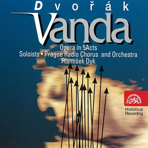 Dvorak: Vanda. Opera