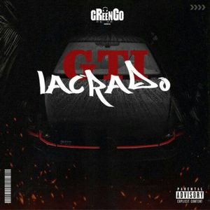 Gti Lacrado (Explicit)