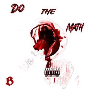 Do the Math B (feat. BtGhost) [Explicit]